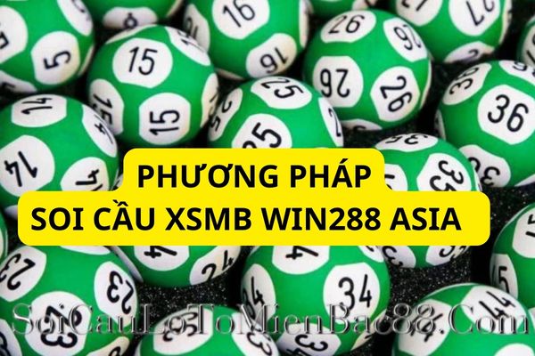 Win288asia áp dụng nhiều phương pháp soi cầu hay, độ hiệu quả cao