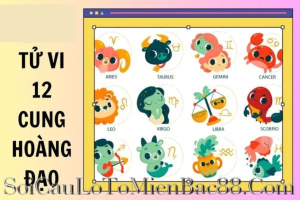 Dựa vào tử vi của mỗi hoàng đạo sẽ cho biết nhiều thông tin khác nhau
