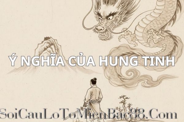 Hung Tinh thường mang ý nghĩa tiêu cực trong lá số tử vi