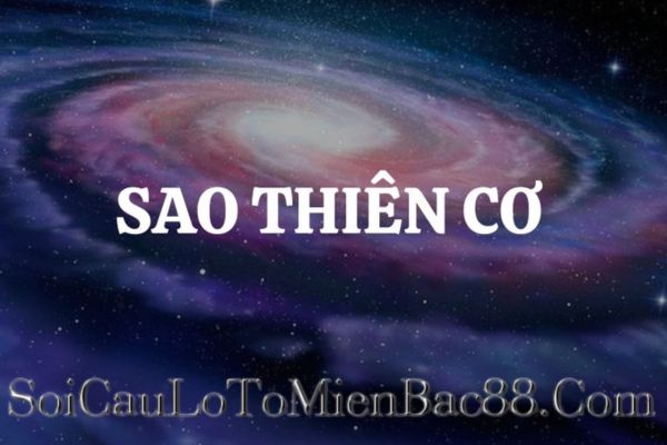 sao thiên cơ là gì