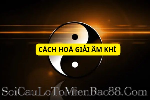 hóa giải âm khí trong người