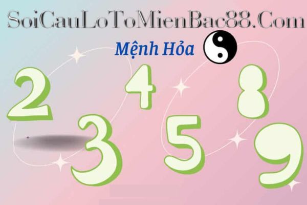 Trong phong thuỷ, mệnh Hỏa hợp với nhiều con số khác nhau