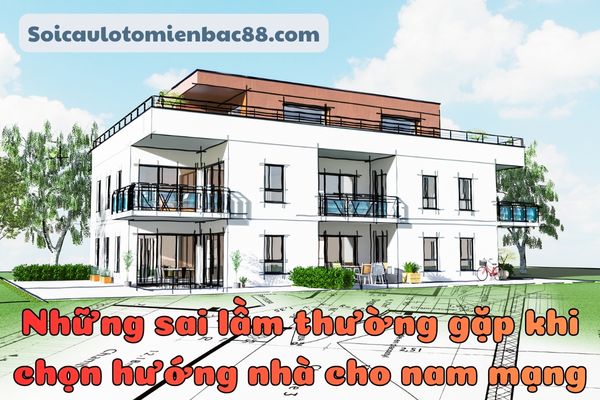 hướng nhà cho nam mạng