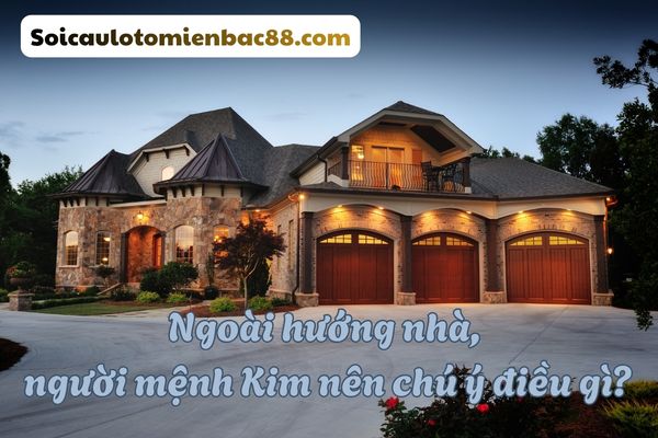hướng nhà hợp mệnh kim