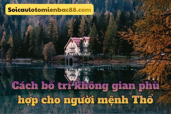 hướng nhà hợp mệnh thổ