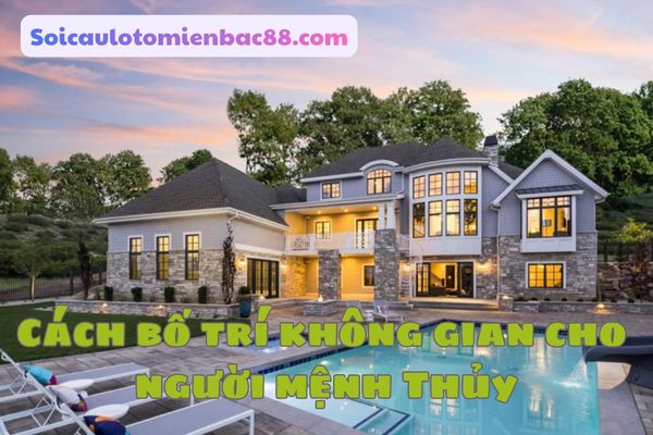 hướng nhà hợp mệnh thủy
