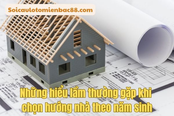 Cách để xác định hướng nhà tốt theo năm sinh đơn giản