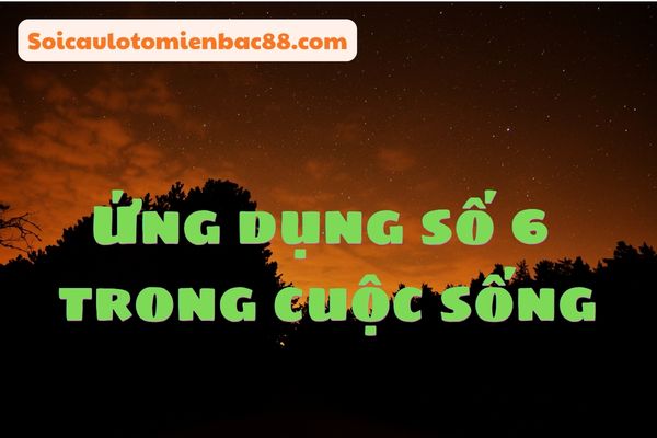 số 6 mệnh gì