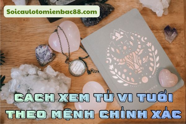 tử vi tuổi theo mệnh