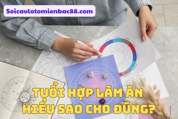 tuổi hợp làm ăn