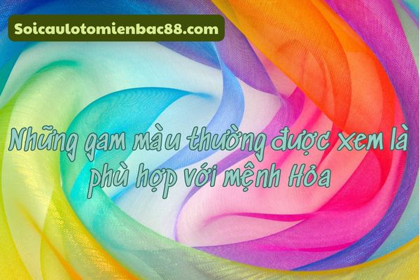 Những sắc màu được xem là phù hợp với mệnh Hỏa