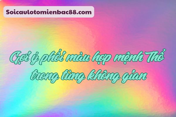 màu hợp mệnh thổ