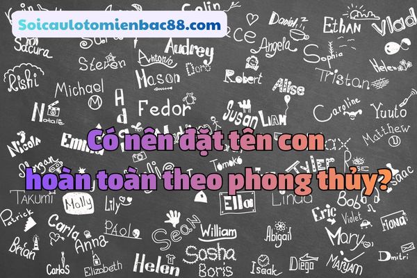 đặt tên con theo phong thuỷ